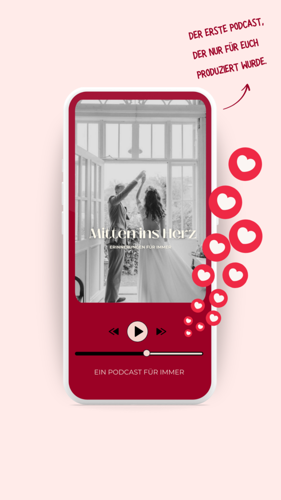 Smartphone-Mockup mit einer Hochzeitsfotografie als Podcast-Cover. Der Hochzeits-Podcast „Mitten ins Herz“ hält die Stimmen und Erinnerungen der Liebsten für immer fest. Perfektes Geschenk für Brautpaare, um emotionale Botschaften als Podcast zu verewigen.